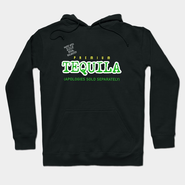 PREMIUM TEQUILA: (APOLOGIES SOLD SEPARATELY) Hoodie by DRAWGENIUS